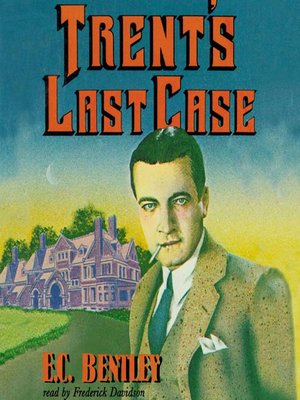 Trent's Last Case - Audiobook